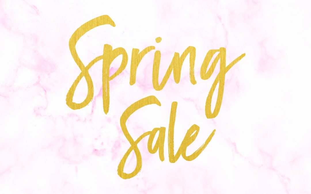 Spring Sale is Here